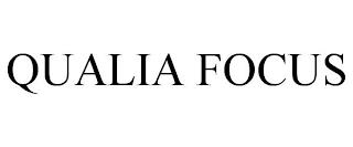 QUALIA FOCUS trademark