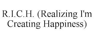 R.I.C.H. (REALIZING I'M CREATING HAPPINESS) trademark