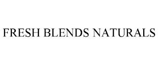 FRESH BLENDS NATURALS trademark