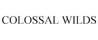 COLOSSAL WILDS trademark