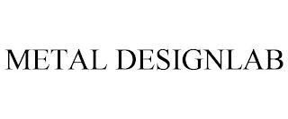 METAL DESIGNLAB trademark