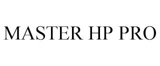 MASTER HP PRO trademark