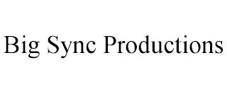 BIG SYNC PRODUCTIONS trademark