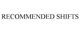 RECOMMENDED SHIFTS trademark