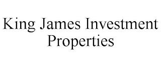 KING JAMES INVESTMENT PROPERTIES trademark