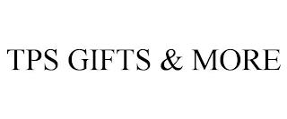 TPS GIFTS & MORE trademark