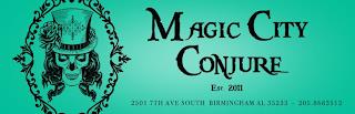 MAGIC CITY CONJURE EST. 2011 2501 7TH AVE SOUTH BIRMINGHAM AL 35233 - 205.8683512 trademark