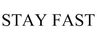 STAY FAST trademark