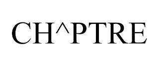 CH^PTRE trademark