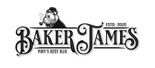 ESTD: 2020 BAKER JAMES MAN'S BEST BUD trademark