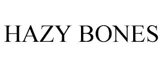 HAZY BONES trademark