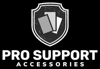 PRO SUPPORT ACCESSORIES trademark