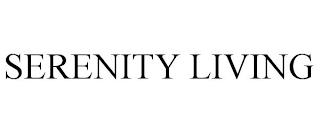 SERENITY LIVING trademark