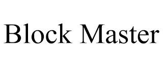 BLOCK MASTER trademark