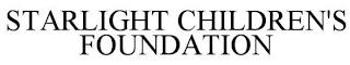 STARLIGHT CHILDREN'S FOUNDATION trademark