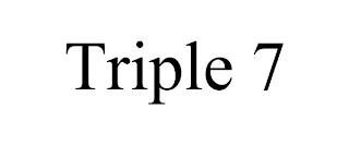 TRIPLE 7 trademark