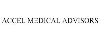 ACCEL MEDICAL ADVISORS trademark