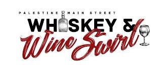 PALESTINE MAIN STREET WHISKEY & WINE SWIRL trademark