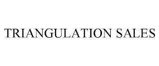 TRIANGULATION SALES trademark