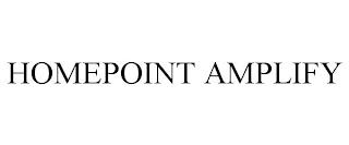 HOMEPOINT AMPLIFY trademark