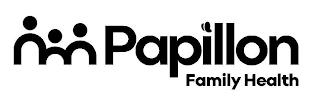 PAPILLON FAMILY HEALTH trademark