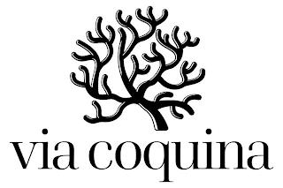 VIA COQUINA trademark