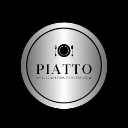 PIATTO AN ELEGANT FEEL TO EVERY MEAL trademark