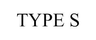 TYPE S trademark