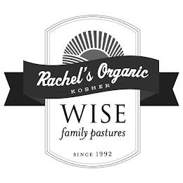 RACHEL'S ORGANIC KOSHER WISE FAMILY PASTURES SINCE 1992 trademark