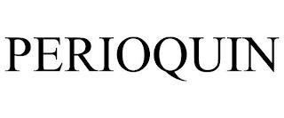 PERIOQUIN trademark