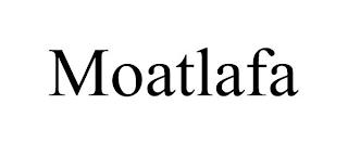 MOATLAFA trademark