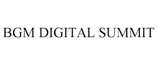 BGM DIGITAL SUMMIT trademark