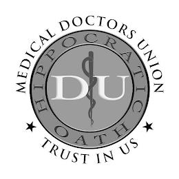 MEDICAL DOCTORS UNION TRUST IN US HIPOCRATIC OATH DU trademark