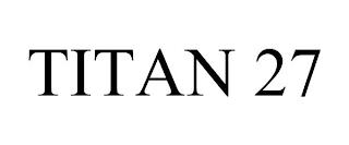 TITAN 27 trademark