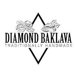 DIAMOND BAKLAVA TRADITIONALLY HANDMADE trademark