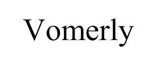 VOMERLY trademark