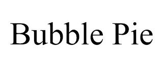 BUBBLE PIE trademark