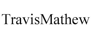 TRAVISMATHEW trademark