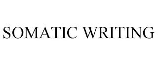 SOMATIC WRITING trademark