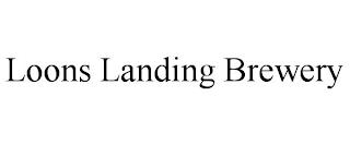 LOONS LANDING BREWERY trademark