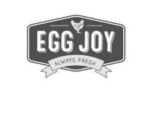 EGG JOY ALWAYS FRESH trademark