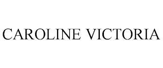 CAROLINE VICTORIA trademark