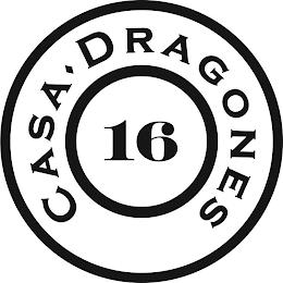 CASA DRAGONES 16 trademark