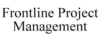 FRONTLINE PROJECT MANAGEMENT trademark