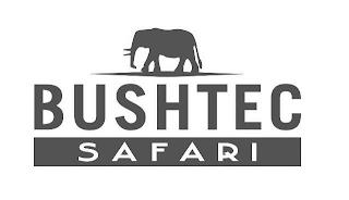 BUSHTEC SAFARI trademark