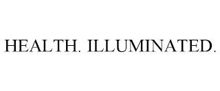 HEALTH. ILLUMINATED. trademark