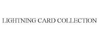 LIGHTNING CARD COLLECTION trademark