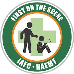 FIRST ON THE SCENE IAFC · NAEMT trademark