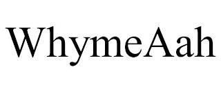 WHYMEAAH trademark