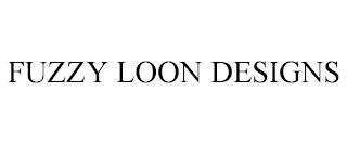 FUZZY LOON DESIGNS trademark